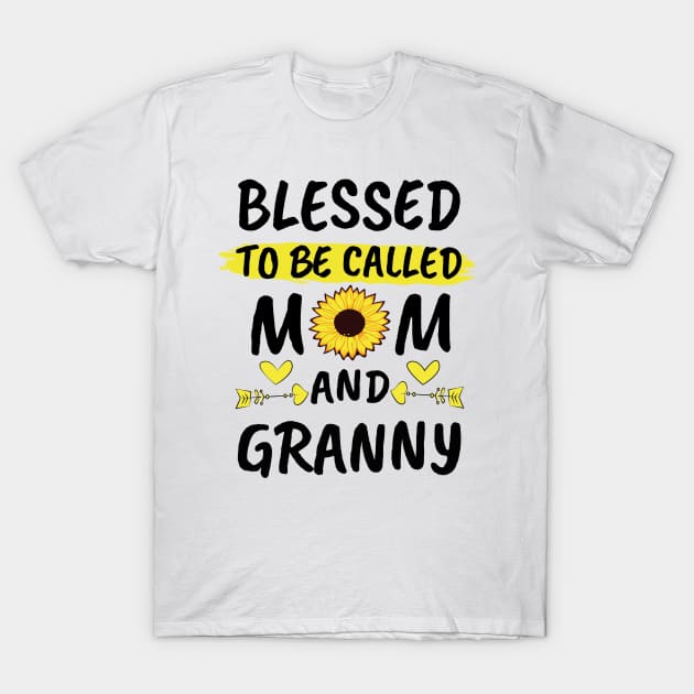 Blessed To Be Called Mom And Granny T-Shirt by eyoubree